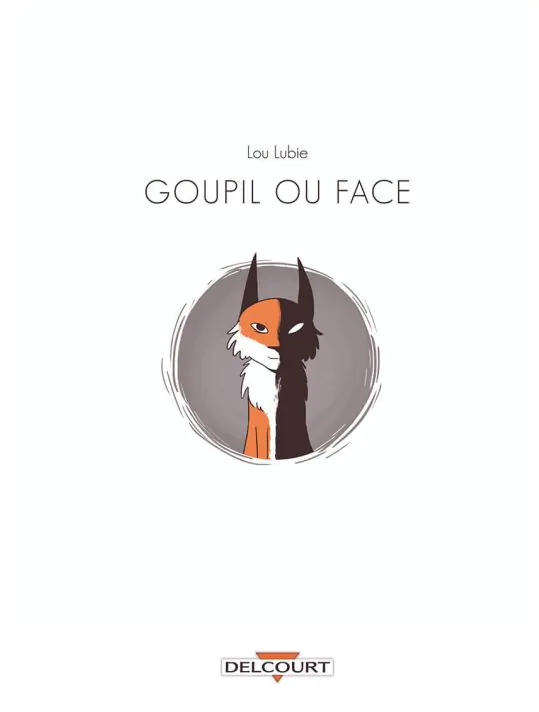 Goupil ou face (Delcourt), de Lou Lubie 